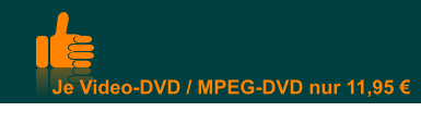 Je Video-DVD / MPEG-DVD nur 11,95 €