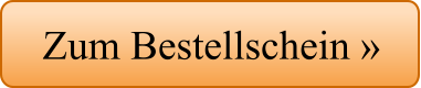 Zum Bestellschein »