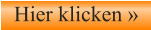 Hier klicken »