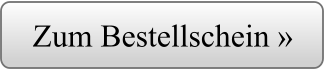 Zum Bestellschein »