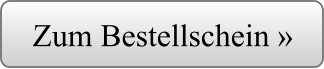 Zum Bestellschein »