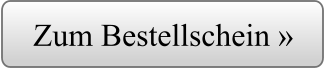 Zum Bestellschein »
