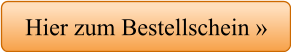Hier zum Bestellschein »