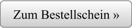 Zum Bestellschein »