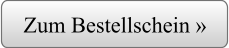 Zum Bestellschein »