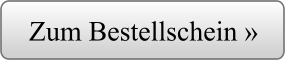 Zum Bestellschein »