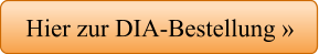 Hier zur DIA-Bestellung »