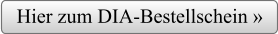 Hier zum DIA-Bestellschein »