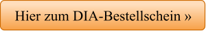 Hier zum DIA-Bestellschein »