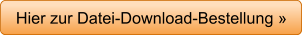 Hier zur Datei-Download-Bestellung »